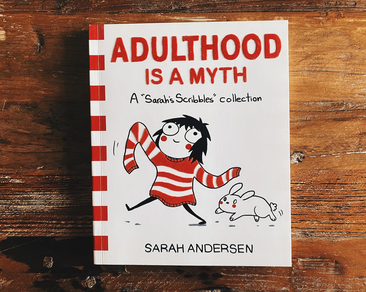 Adulthood is a Myth Adulthood is a Myth